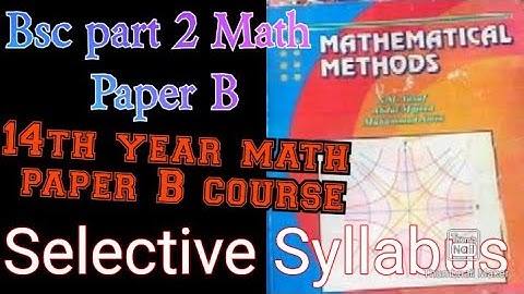14th year Mathematical methods B course syllabus|Bsc part2 math B course sylabus for paper|
