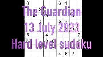 Sudoku solution – The Guardian sudoku 13 July 2023 Hard level