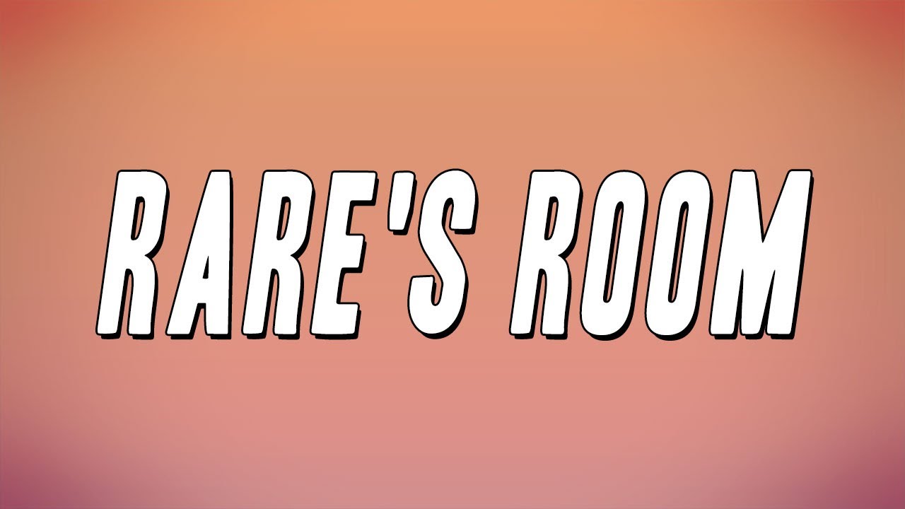 2Rare Rare's Room (Lyrics) YouTube
