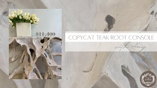 Copycat Teak Root Console | Saving $11,400 by DIY!