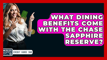 What Dining Benefits Come With The Chase Sapphire Reserve? - CreditGuide360.com