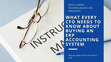 What Every CFO Needs To Know About Buying An ERP Accounting System