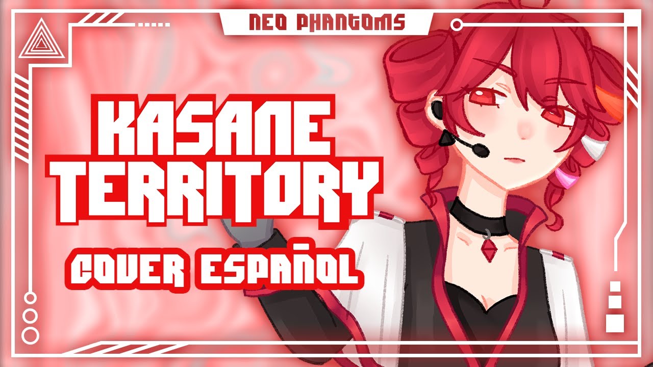 ｢Kasane Territory｣ (ZUN) ▪ Cover español ▪【NEO PHANTOMS ▸ TETO】
