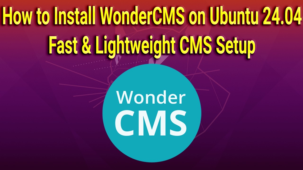 How to Install WonderCMS on Ubuntu 24.04 | Fast & Lightweight CMS Setup ...