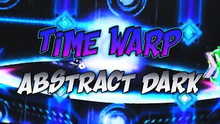 Time Warp By: AbstractDark [Demon] [All coins] | GD [2.11]