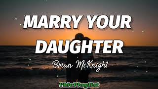 Bryan McKnight-marry your daughter (lyrics)