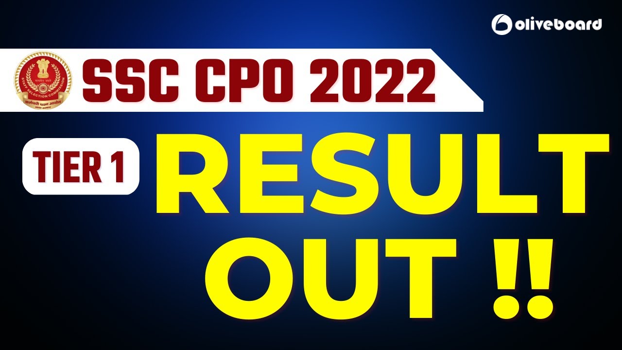 SSC CPO 2022 SSC CPO TIER 1 RESULT OUT CPO RESULT OUT ssccpo2022