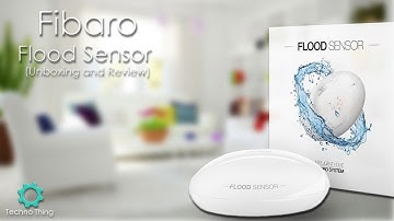 Fibaro Flood Sensor Unboxing and Review