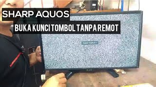 RESET TV SHARP LED, BUKA TOMBOL TERKUNCI TANPA REMOT.