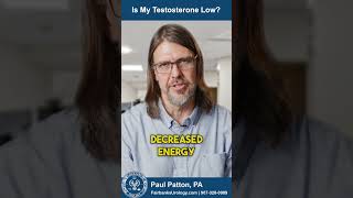 Is My Testosterone Low? | Fairbanks Urology | Paul Patton, PA