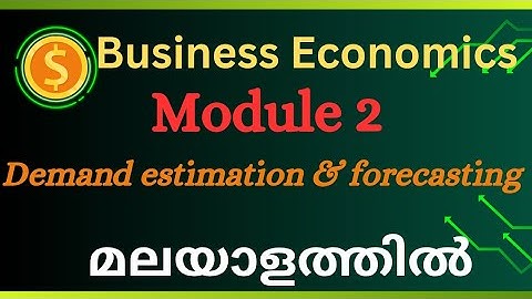 BUSINESS ECONOMICS | DEMAND ESTIMATION AND FORECASTING | MODULE 2 | BBA FYUGP |
