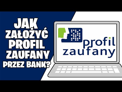 Jak załozyć profil zaufany przez bank? Jak stworzyć profil zaufany w epuap? Mbank, Pko, Ing