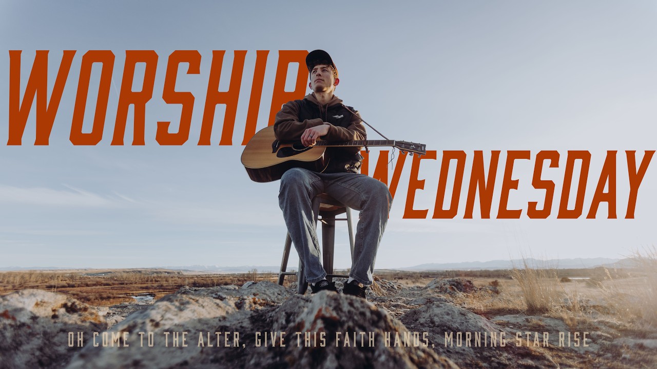 Worship Wednesday - Oh Come to the Alter - Week 2