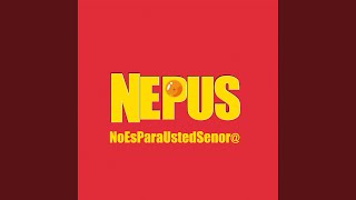 Vignette de la vidéo "Nepus - Tres Minutos"