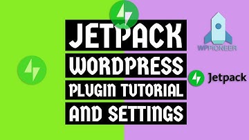 Jetpack WordPress Plugin Tutorial And Settings