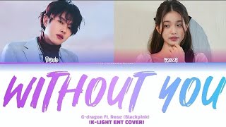 G-Dragon (Feat. Rosé Of Blackpink) - Without You (결국) || Cover
