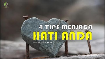 4 CARA UNTUK MENJAGA HATI ANDA |  PDT. PAULUS WIRATNO |  MAKING LIFE BETTER