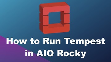 How to run Tempest in OpenStack AIO Rocky
