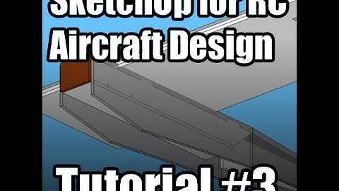 SketchUp for RC Plane Design Tutorial #3