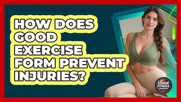 How Does Good Exercise Form Prevent Injuries?