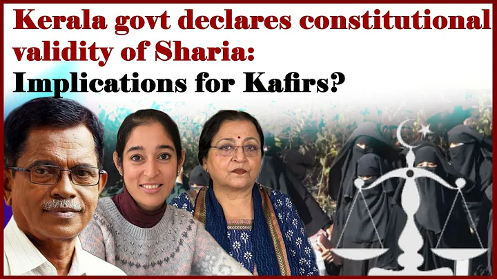 Kerala govt declares constitutional validity of Sharia: Implications for Kafirs?