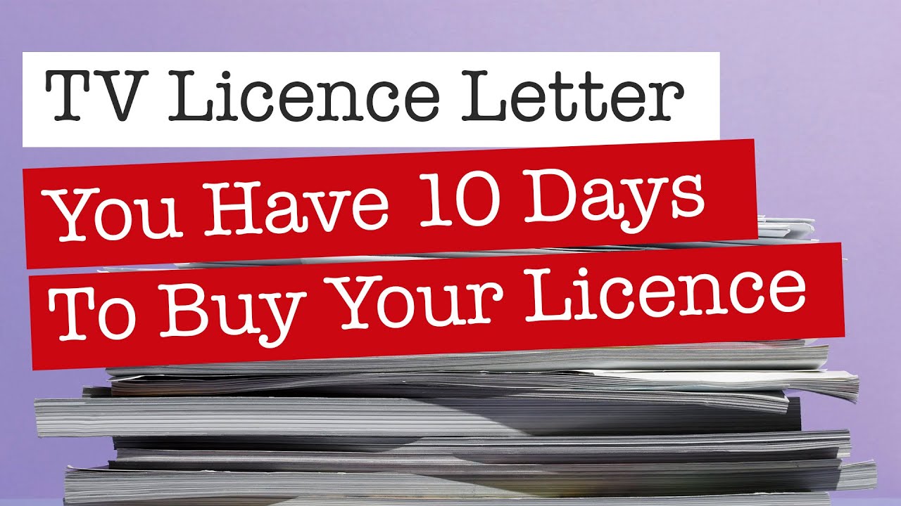TV Licence Letter You Have 10 Days To Get Correctly Licensed YouTube