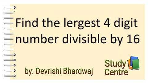 Find the largest 4 digit number divisible by 16
