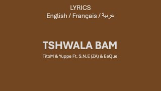 TSHWALA BAM - TitoM & Yuppe (Zulu, English, French & Arabic Lyrics) Resimi