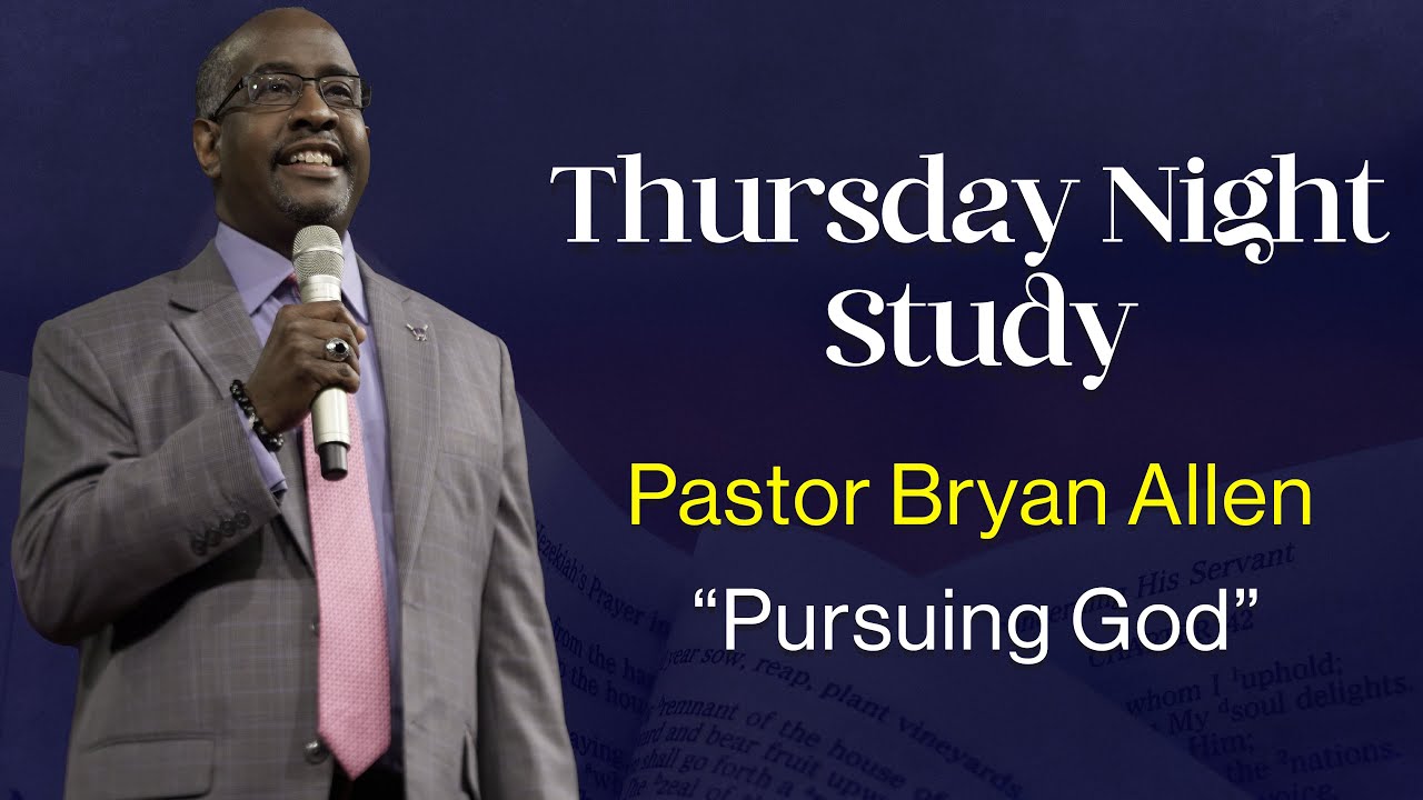 Pursuing God I Pastor Bryan Allen