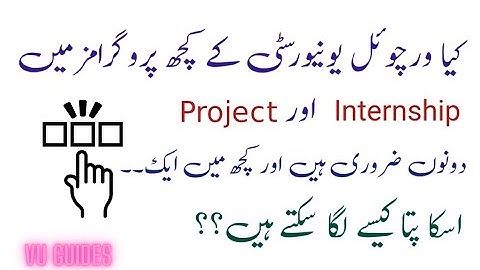 Is Internship or Projects both are  compulsory in some VU degree programs? #vu #internship #project