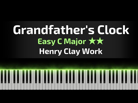 Grandfather's Clock (Easy) C Major - Henry Clay Work
