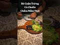 BÒ CUỘN TRỨNG CÁ CHUỒN