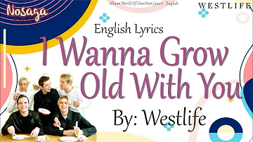 I Wanna Grow Old With You - Westlife - World of Our Own Album (2001) - English Lyrics