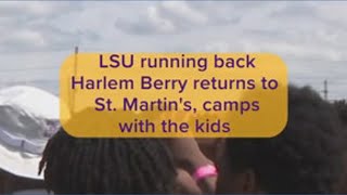 LSU running back Harlem Berry returns to St. Martin's, camps with the kids