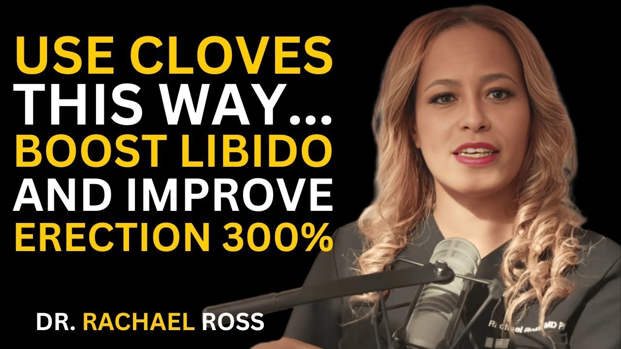 Use Cloves This Way — Boost Libido 300% & Blood Flow Naturally Even After 60! | Dr. Rachael Ross