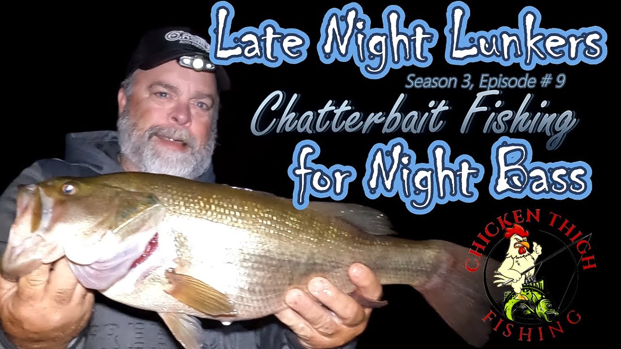 Bass Fishing at Night – Tips, Tackle, & Technique – Big Bass on Chatterbait#bassfishing #chatterbait