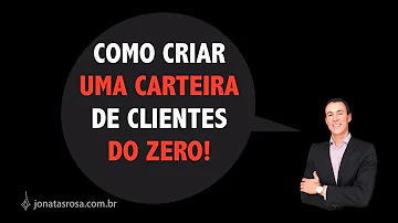 Como criar uma carteira de clientes do zero?