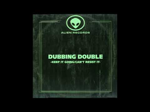 Dubbing Double — Dubbing Double ‎– Keep It Going (Original)