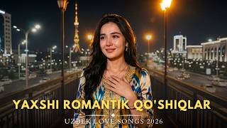 Uzbek Love Songs 2026 💘 | Eng Yaxshi Romantik Qo'shiqlar & Best Uzbek Hits Vol. 42 screenshot 2