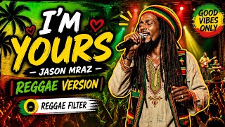 Download lagu I'm Yours - Jason Mraz (Reggae Version) Reggae Filter