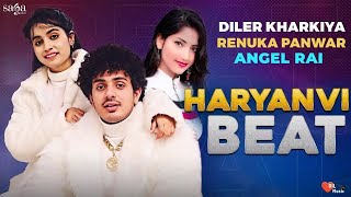 Haryanvi Beat | Haryanvi Beat Song 2021 | New Haryanvi Song | Diler Kharkiya Song 2021 | Haryanvi