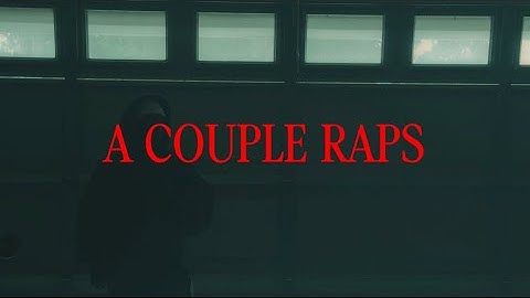 A COUPLE RAPS.