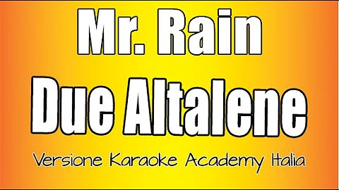 Mr. Rain - Due altalene (Versione Karaoke Academy Italia)