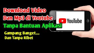 Cara download video atau mp3 di yotube tanpa aplikasi bantuan. mudah
dan tidak ribet