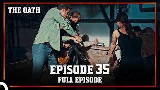 The Oath | Episode 35