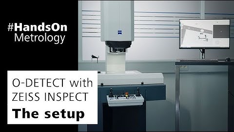 O-DETECT with ZEISS INSPECT: The setup