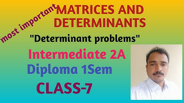 Determinants|| Matrices and Determinants || Intermediate 2A || Diploma 1Sem ||@SRINIVASMATHS