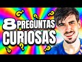 8 PREGUNTAS CURIOSAS