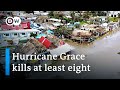 Hurricane Grace lashes Mexico as New York braces for Henri | DW News