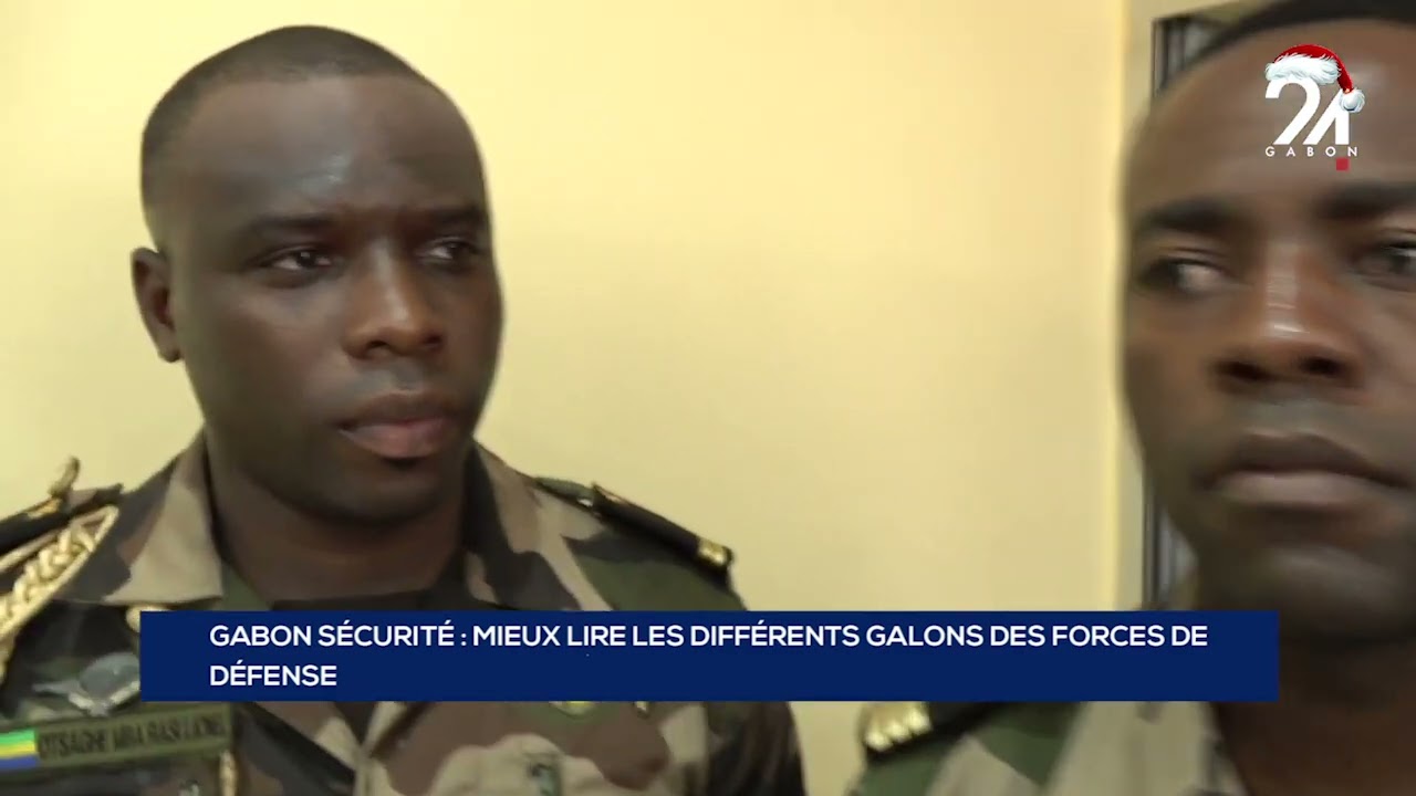 GABON SÉCURITÉ   MIEUX LIRE LES DIFFÉRENTS GALONS DES FORCES DE DÉFENSE